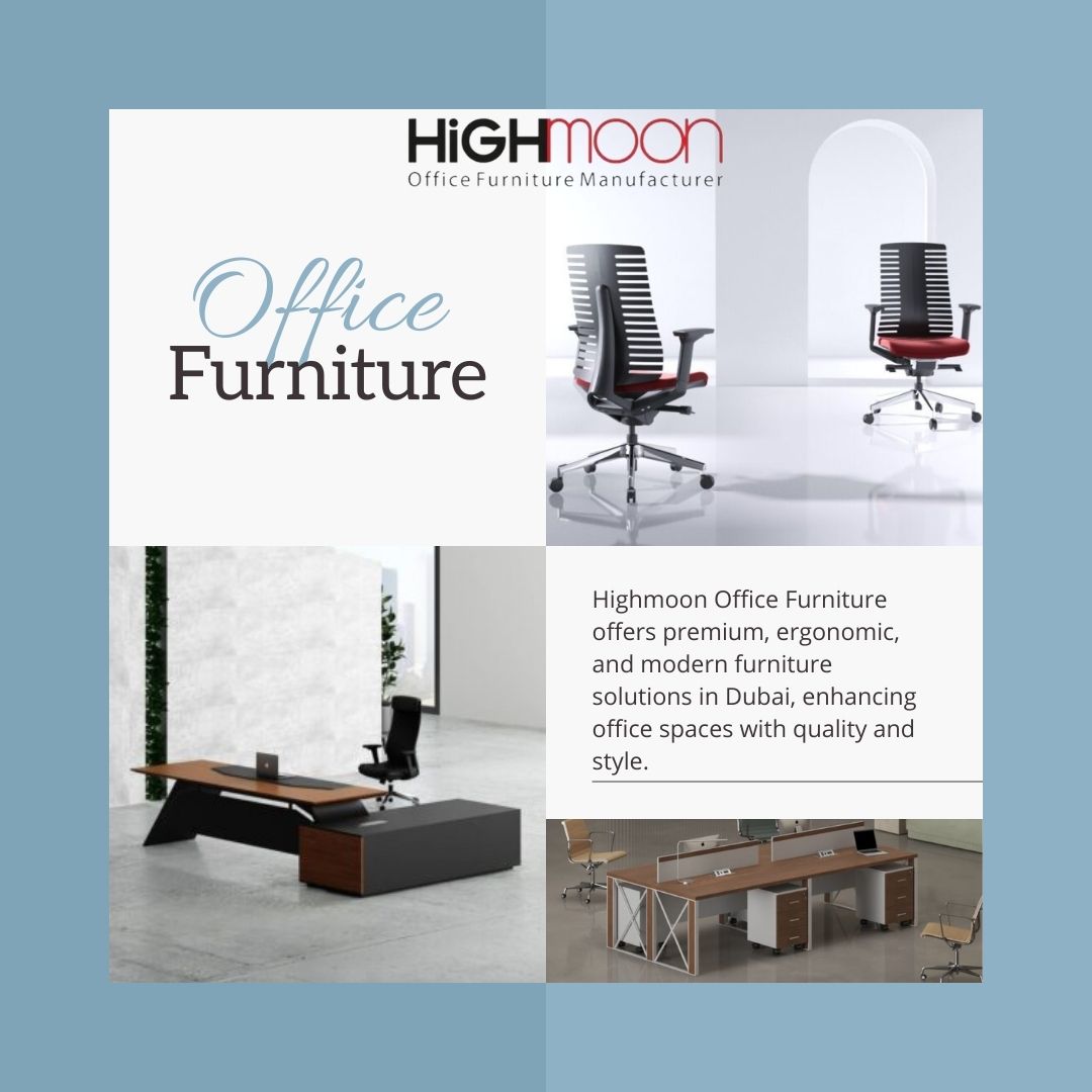 Highmoon Office Furniture Dubai – Buy Executive Desks & Chairs