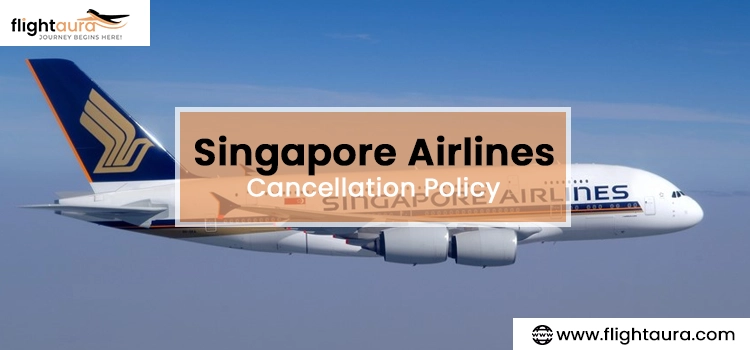 Singapore-Airlines-Cancellation-Policy