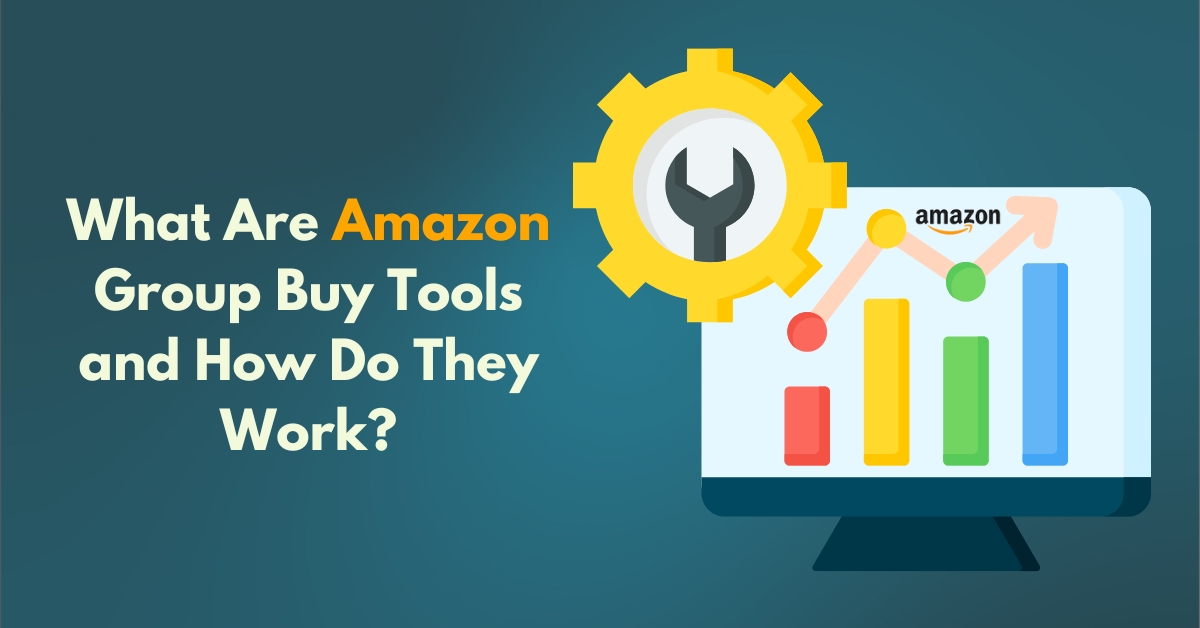 What Are Amazon Group Buy Tools and How Do They Work