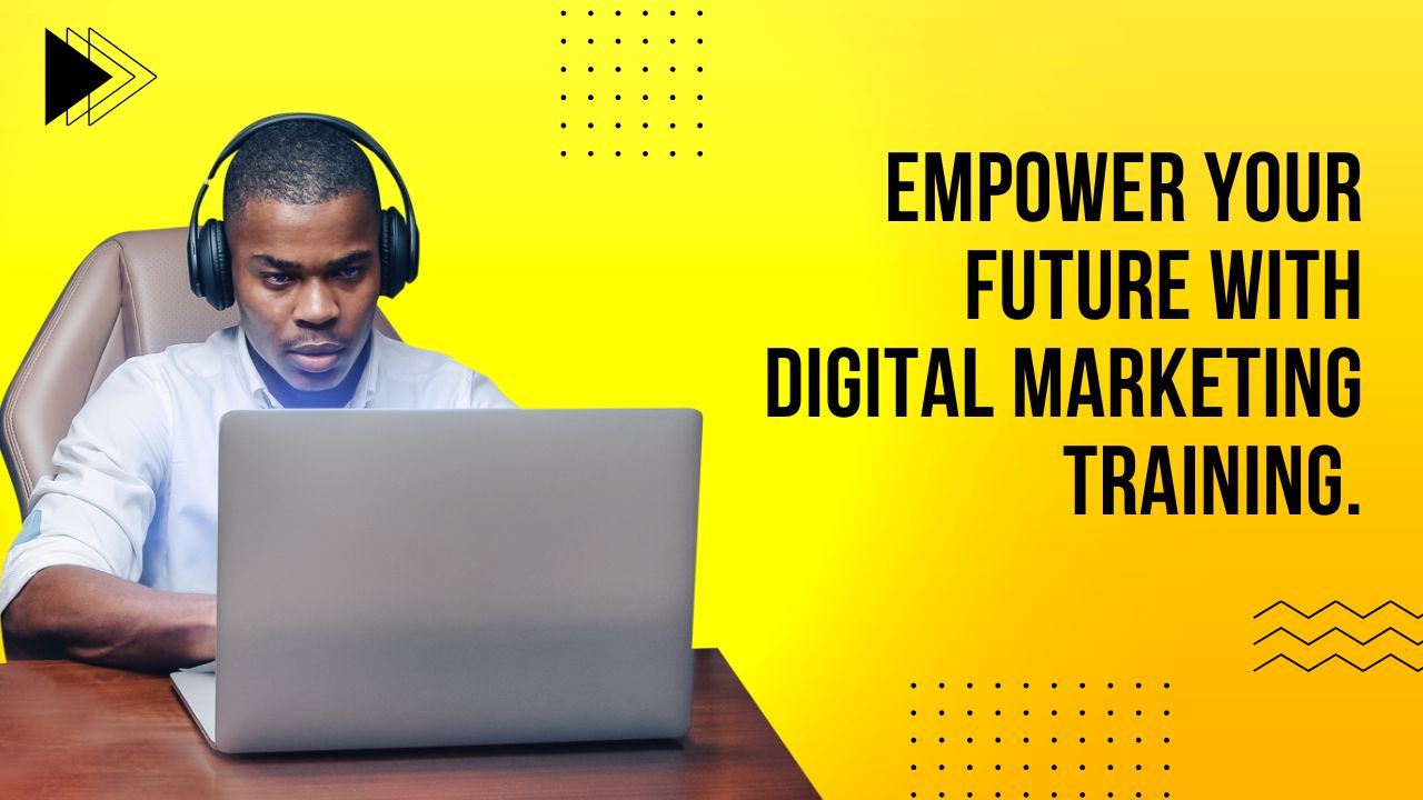 Empower Your Future with Digital Marketing Training.
