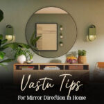 Mirror Direction As Per Vastu Shastra