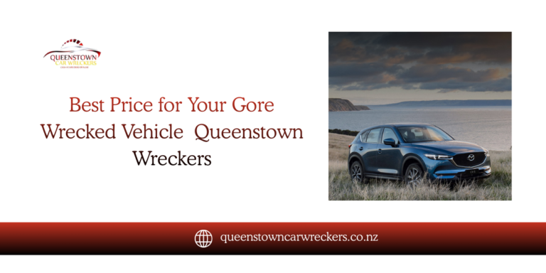 Best Price for Your Gore Wrecked Vehicle | Queenstown Wreckers