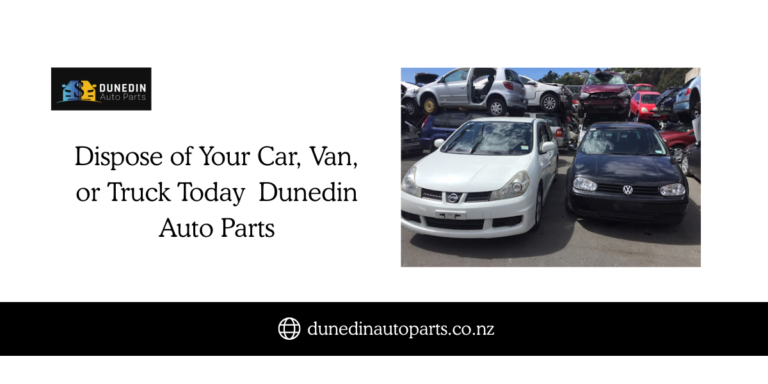 Dispose of Your Car, Van, or Truck Today – Dunedin Auto Parts