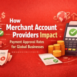 How Merchant Account Providers Impact Payment Approval Rates