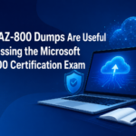 Why AZ-800 Dumps Are Useful for Passing the Microsoft AZ-800 Certification Exam c
