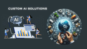 Custom AI Solutions